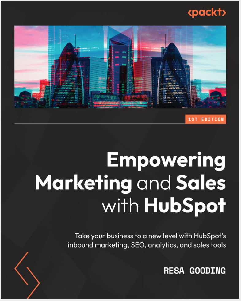 Empowering Sales and Marketing with HubSpot_Book_Resa Gooding